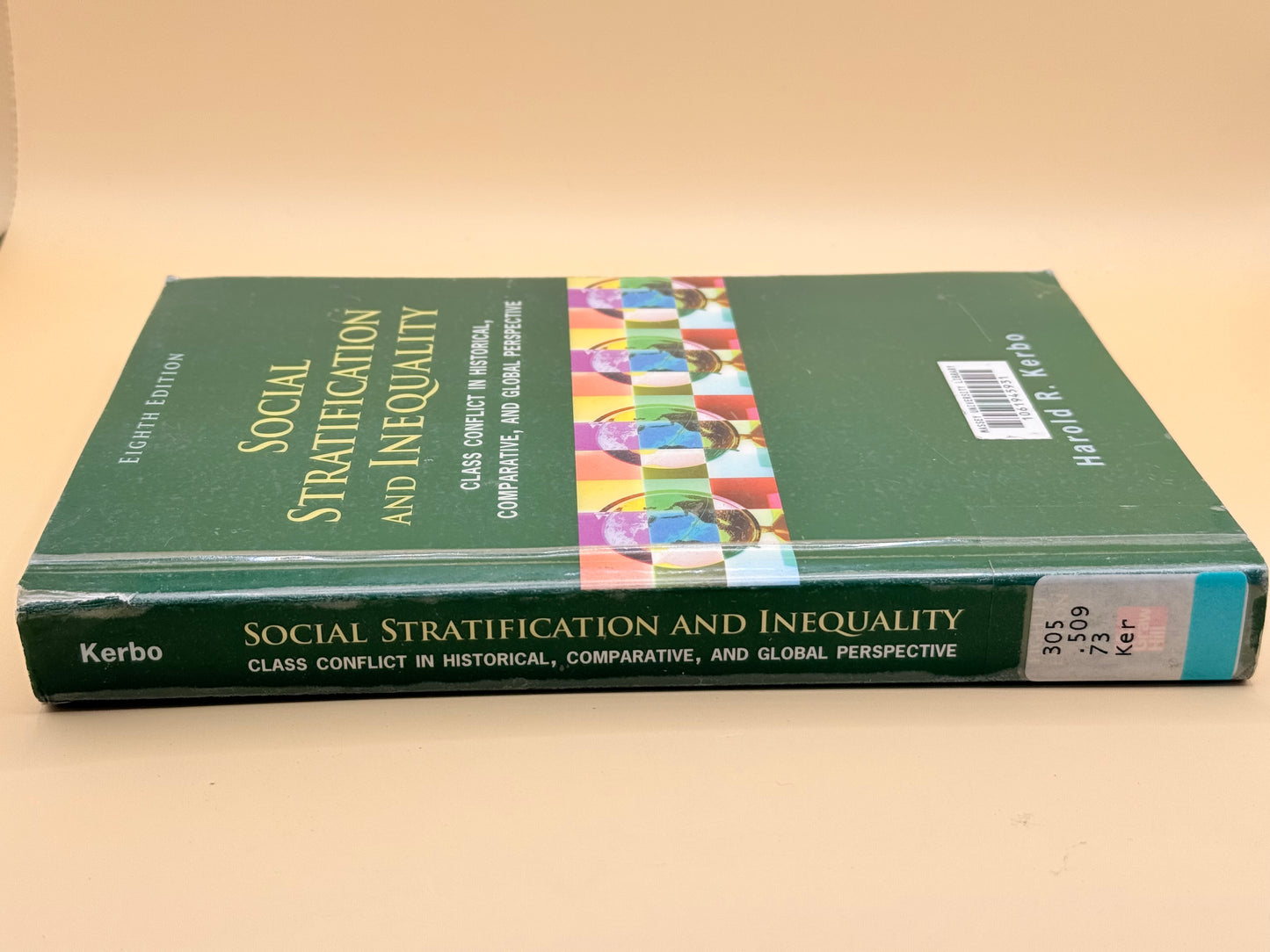 Social Stratification and Inequality: Class Conflict in Historical, Comparative, and Global Perspective (Eighth Edition) by Harold R. Kerbo