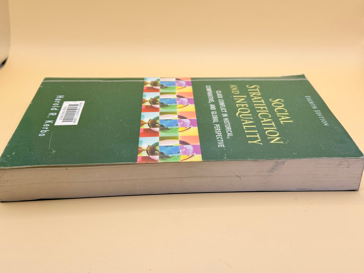 Social Stratification and Inequality: Class Conflict in Historical, Comparative, and Global Perspective (Eighth Edition) by Harold R. Kerbo