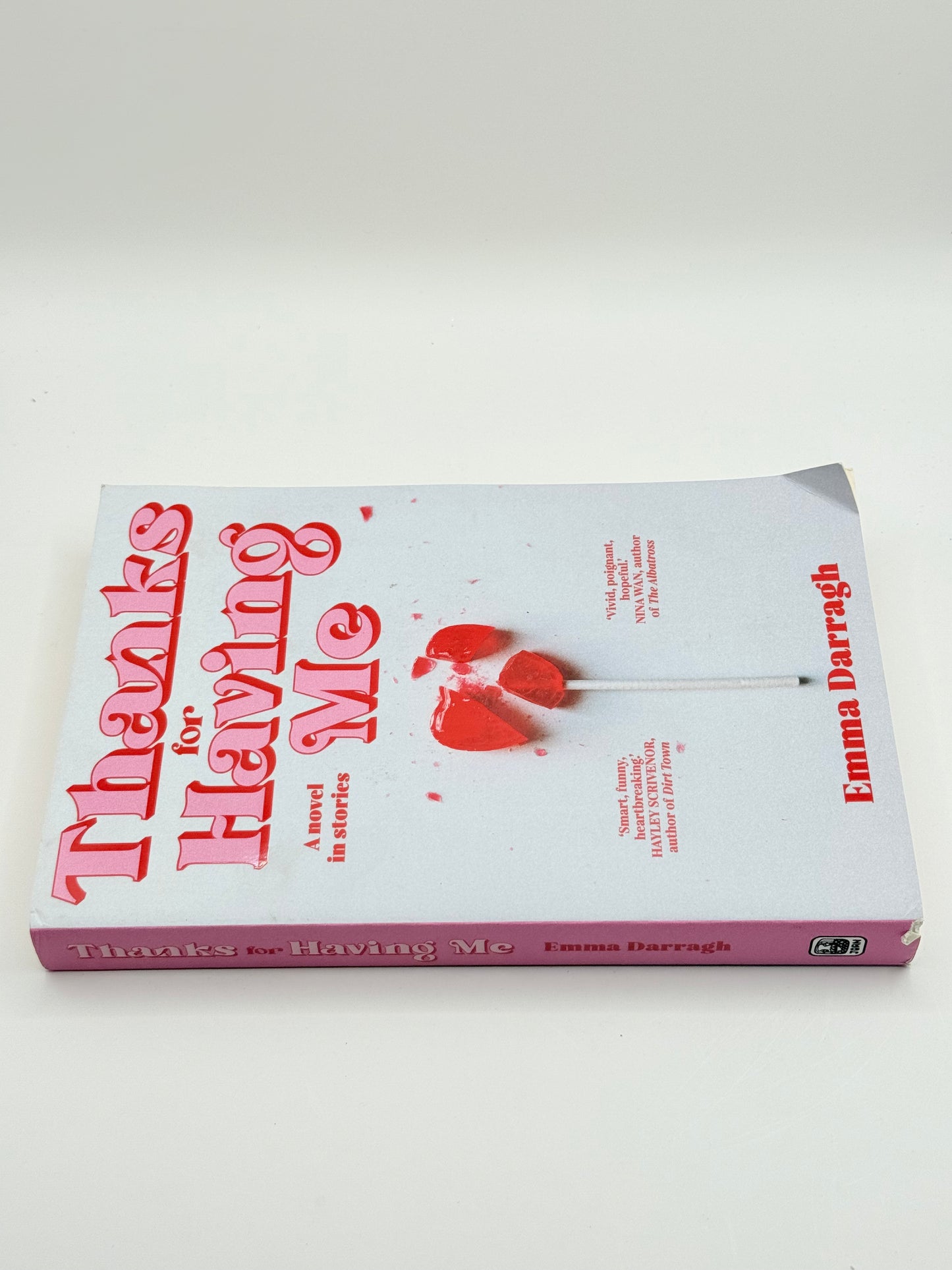 Thanks for Having Me: A Novel in Stories by Emma Darragh