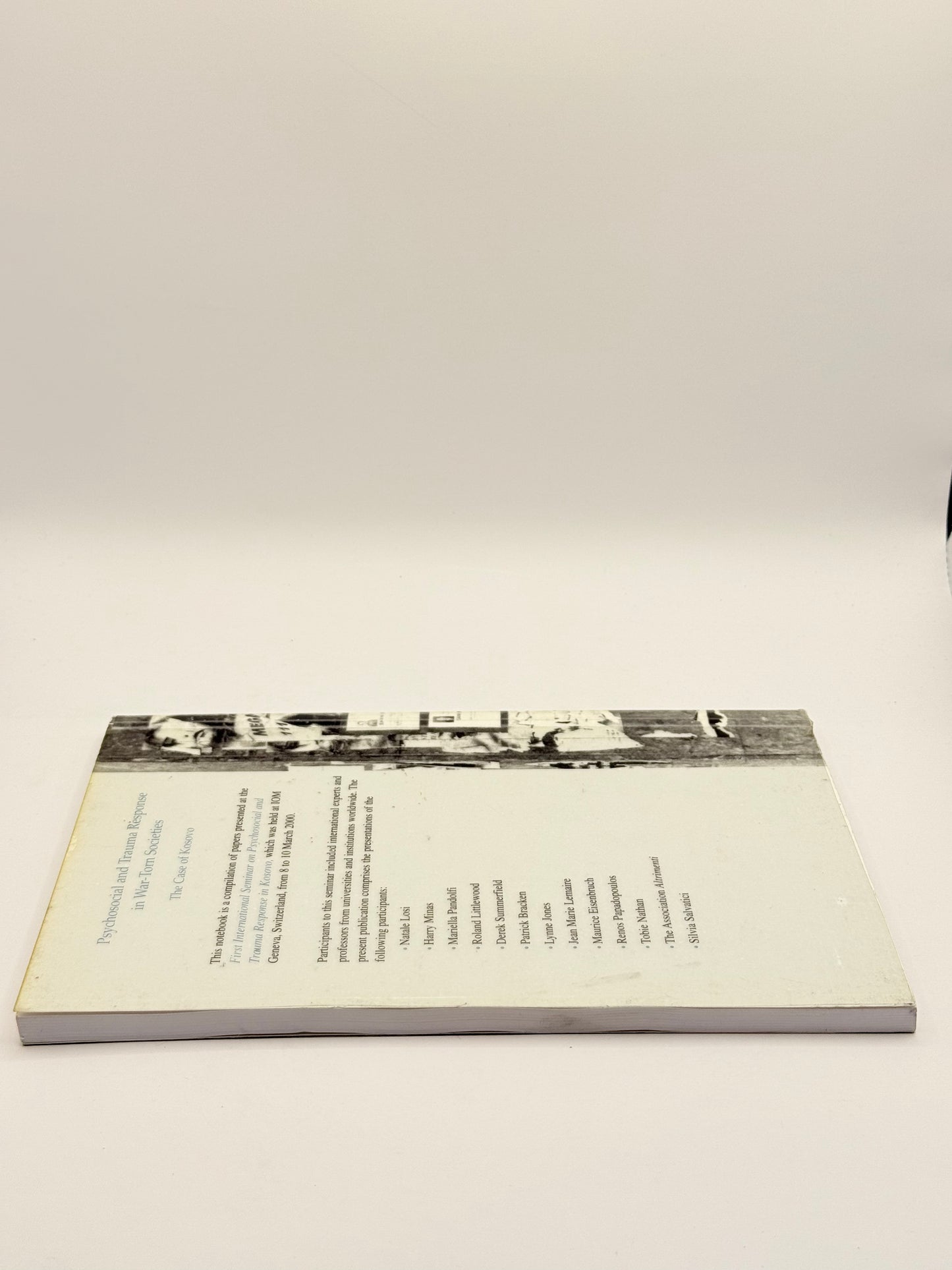 Psychosocial Notebook Vol. 1, November 2000: Psychosocial and Trauma Response in War-Torn Societies by IOM International Organization for Migration