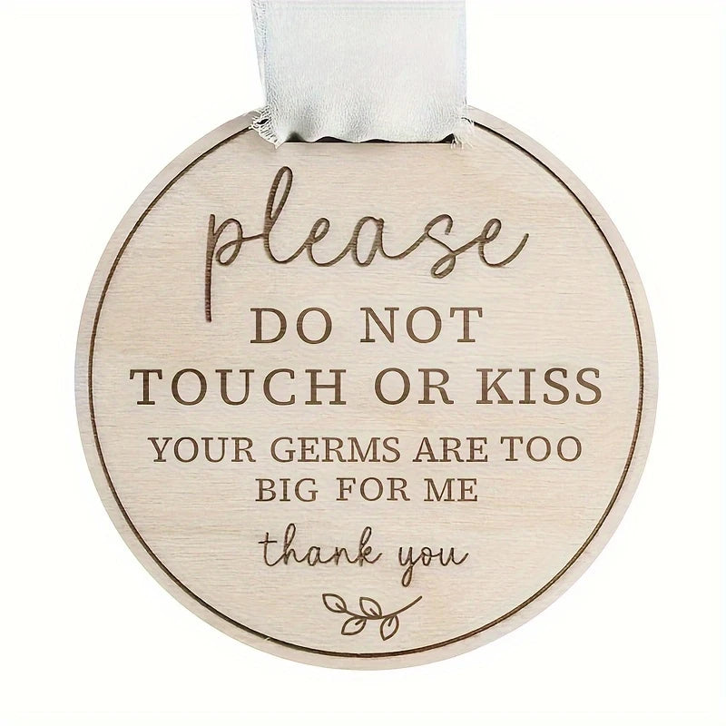 ‘Please Do Not Touch or Kiss’ Sign with Ribbon
