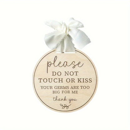 ‘Please Do Not Touch or Kiss’ Sign with Ribbon