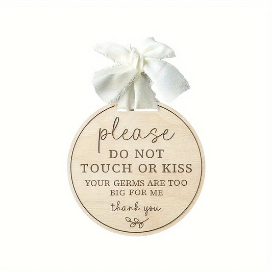 ‘Please Do Not Touch or Kiss’ Sign with Ribbon