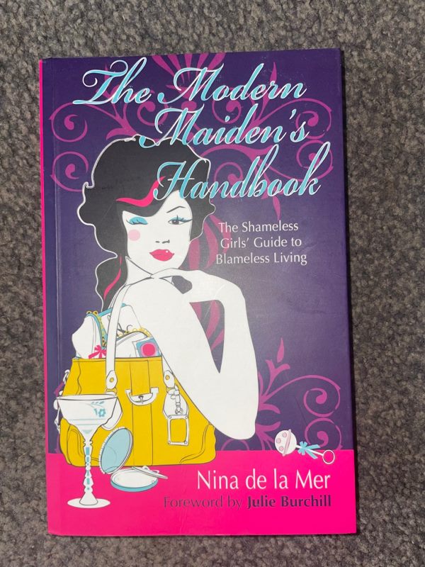 *Brand New* The Modern Maiden's Handbook: The Shameless Guide to Living