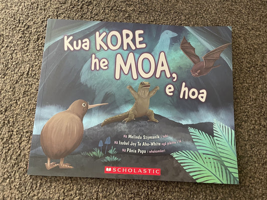 Kia KORE he MOA, e hoa (Scholastic) - Te Reo