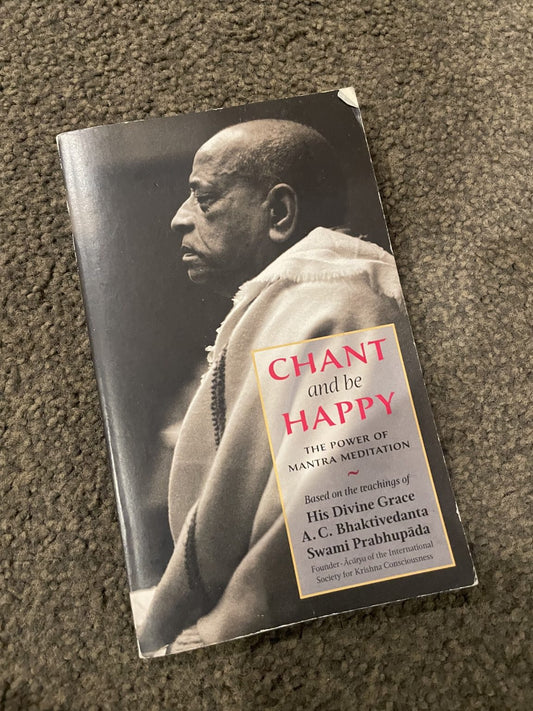 Chant and Be Happy: The Power of Mantra Meditation
