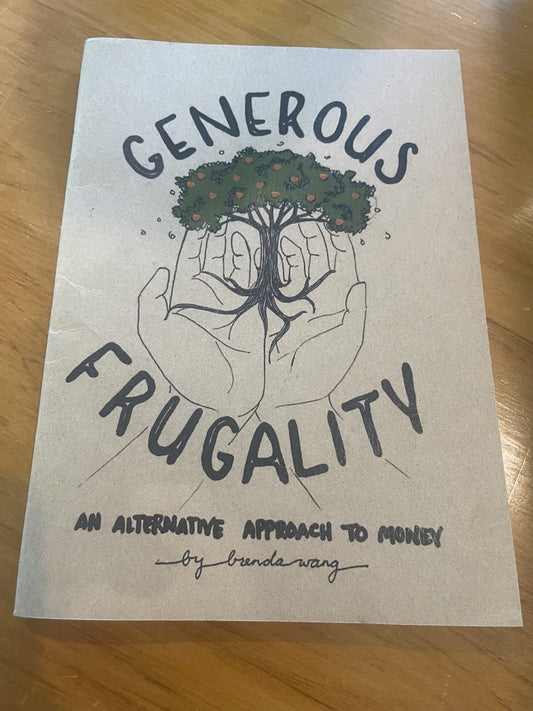 Generous Frugality: An Alternative Approach to Money - Brenda Wang