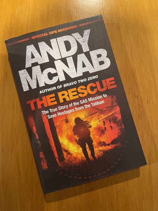 The Rescue: The True Story of the SAS Mission to Save Hostages from The Taliban