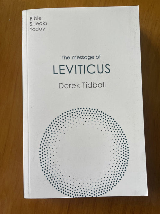 Bible Speaks Today: The Message of Leviticus - Derek Tidball