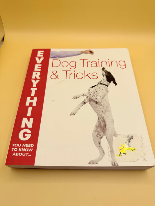 Everything You Need to Know About Dog Training & Tricks by Gerilyn J. Bielakiewicz