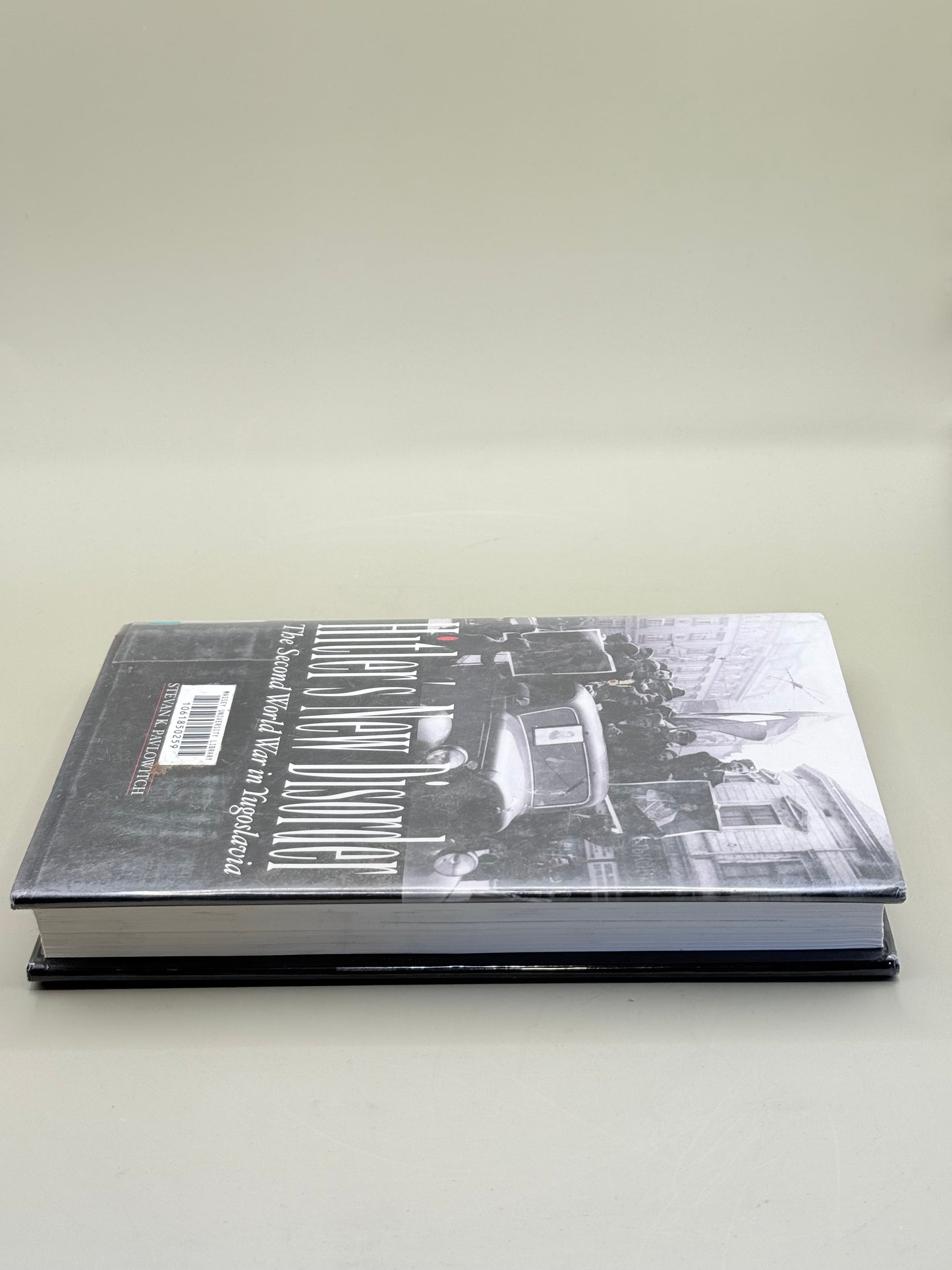 Hitler's New Disorder: The Second World War in Yugoslavia by Stevan K. Pavlowitch