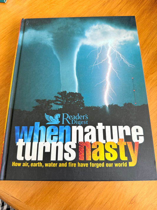 When Nature Turns Nasty by Reader's Digest