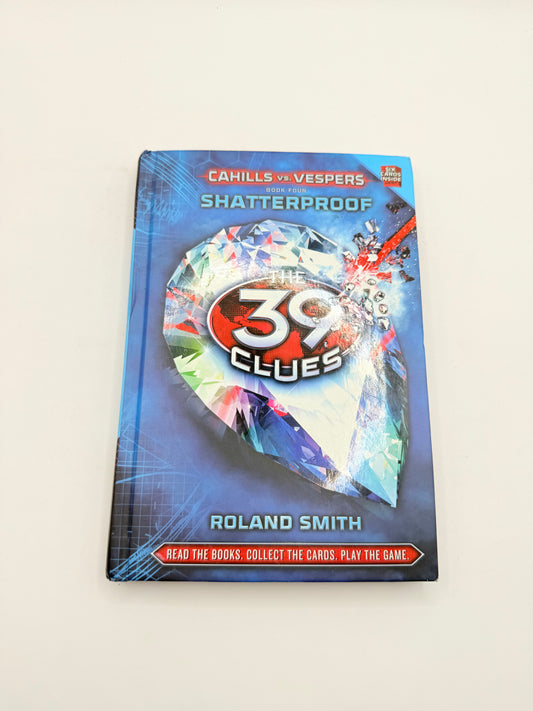 The 39 Clues: Cahills vs. Vespers: Shatterproof by Roland Smith