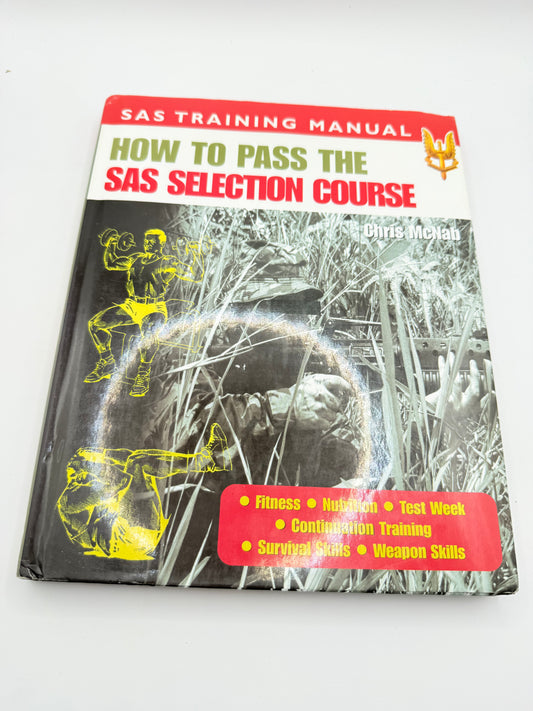 SAS Training Manual: How to Pass the SAS Selection Course by Chris McNab