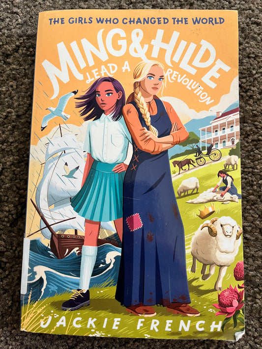 Ming & Hilde: The Girls Who Changed the World Lead a Revolution by Jackie French