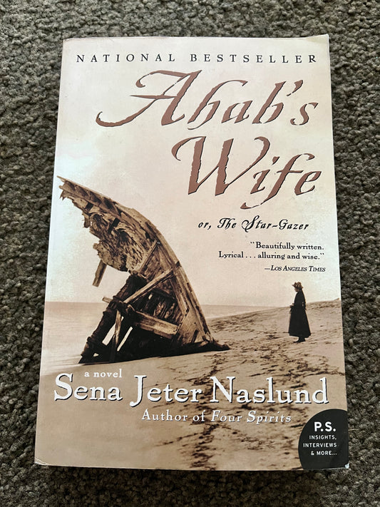 Ahab's Wife: Or, The Star-Gazer by Sena Jeter Naslund