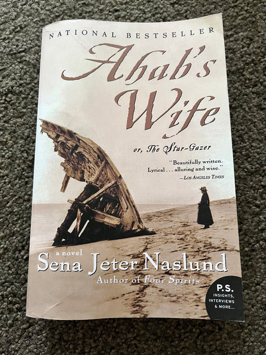 Ahab's Wife: Or, The Star-Gazer by Sena Jeter Naslund