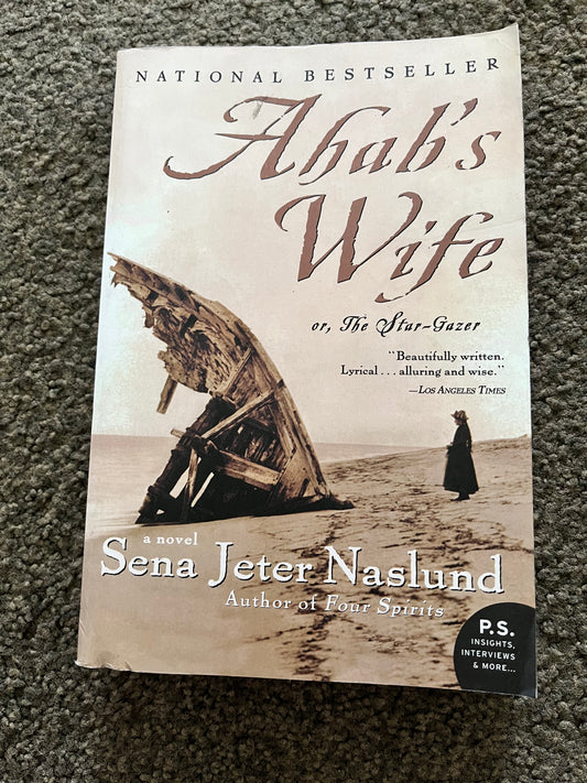 Ahab's Wife: Or, The Star-Gazer by Sena Jeter Naslund
