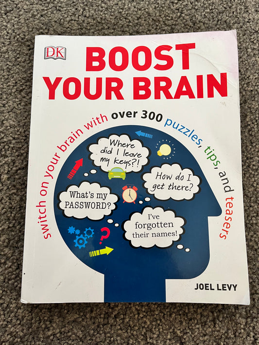 Boost Your Brain: Switch on Your Brain with Over 300 Puzzles, Tips, and Teasers by Joel Levy