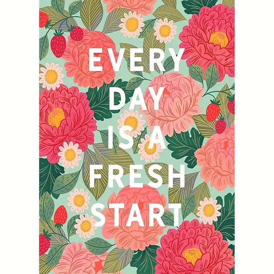 Every Day is a Fresh Start Diamond Art Kit 30cmx40cm